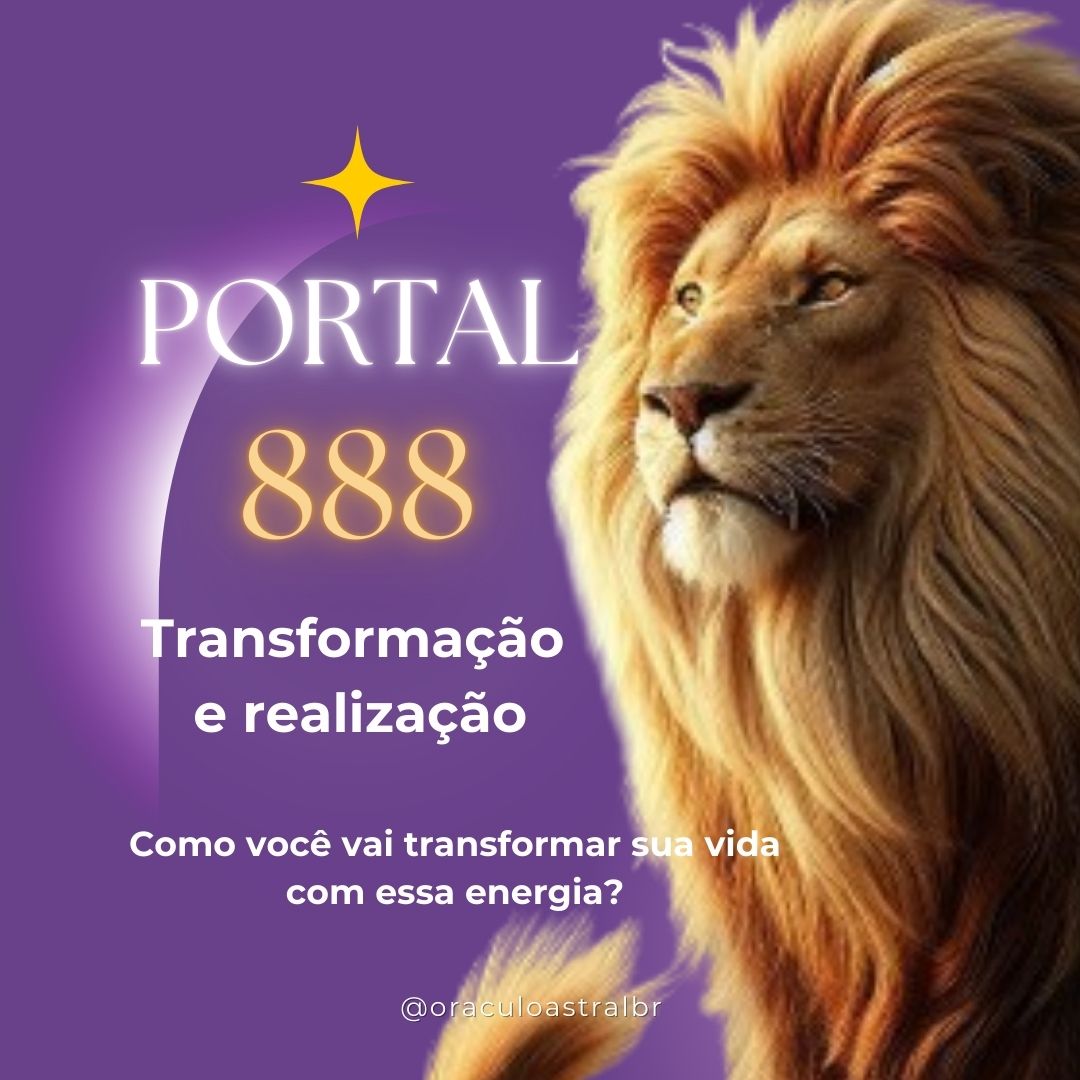 Portal do Leão 08/08/2024: Transformação e Realização com 888